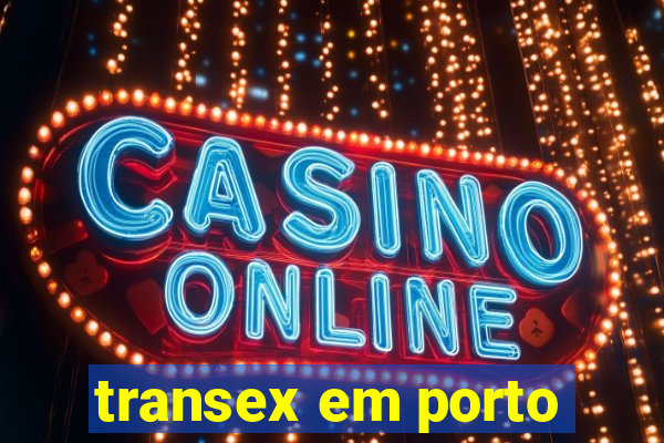 transex em porto